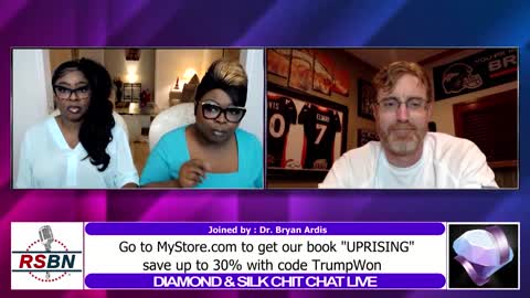 Diamond & Silk Chit Chat with Dr. Bryan Ardis 3/23/22