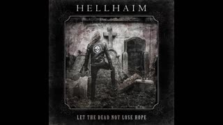 Hellhaim - Let The Dead Not Lose Hope [Full Album]