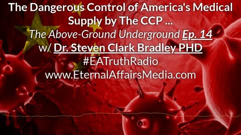 The Above-Ground Underground Ep. 14: The Dangerous CCP Control of America's Medical Supply