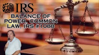 Balance of Power, Common Law, IRS #1088 - Bill Cooper