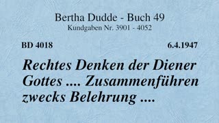 BD 4018 - RECHTES DENKEN DER DIENER GOTTES .... ZUSAMMENFÜHREN ZWECKS BELEHRUNG ....