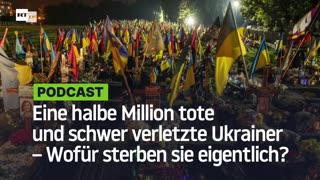 Eine halbe Million tote und schwer verletzte Ukrainer – Wofür sterben sie eigentlich?