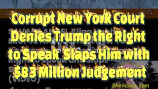 Corrupt NYC Court Denies Trump the Right to Speak; Slaps Him with $83 Million Judgement-SheinSez 424