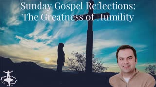 The Greatness of Humility: 31st Sunday in Ordinary Time