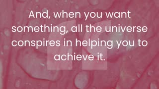 Explore the profound concept of the universe conspiring to help you achieve your desires