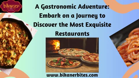 A Gastronomic Adventure: Embark on a Journey to Discover the Most Exquisite Restaurants