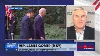 Rep. Comer: The average American doesn’t realize the extent of CCP infiltration across US government