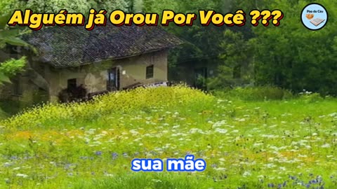 Alguém já Orou Por Você ???