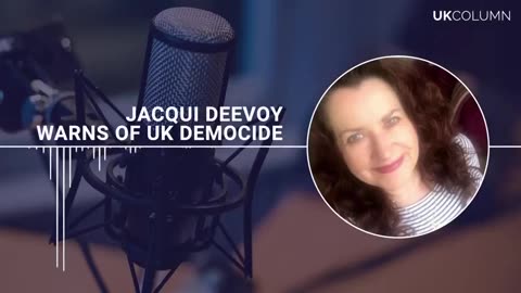 Jacqui Deevoy Warns Of UK Democide…