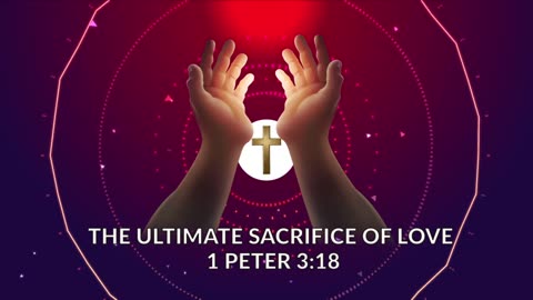 The Ultimate Sacrifice of Love