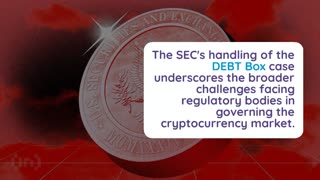 SEC Seeks Dismissal of DEBT Box Crypto Lawsuit to Avoid Sanctions
