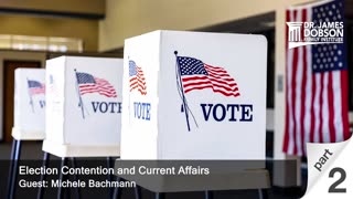 Election Contention and Current Affairs, Mid 2024 - Part 2 with Guest Michele Bachmann