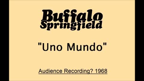 Buffalo Springfield - Uno Mundo (Live in Dallas, Texas 1968) Audience