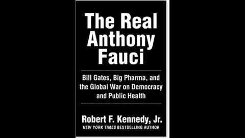 Book Review: The Real Dr. Fauci by Robert F Kennedy Jr.