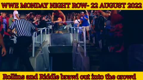 Riddle and Seth “Freakin” Rollins are brawling | Rollins and Riddle brawl out into the crowd