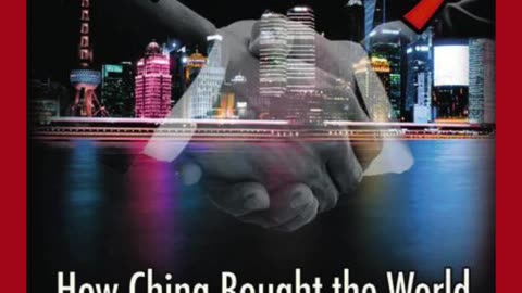 Follow The Money: How China Bought the World