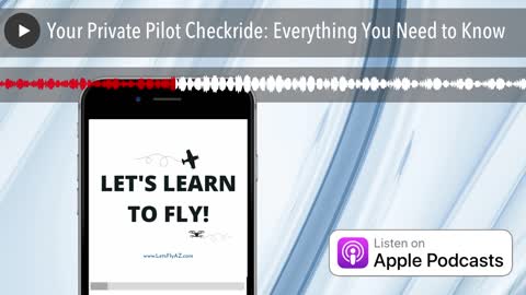 Your Private Pilot Checkride: Everything You Need to Know
