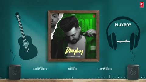 PLAYBOY (Full Audio) - Lopon Sidhu - The Kidd - Latest Punjabi Songs 2024