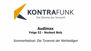 Audimax - Folge 52: Sommerfestival - Norbert Bolz: Die Tyrannei der Wehleidigen