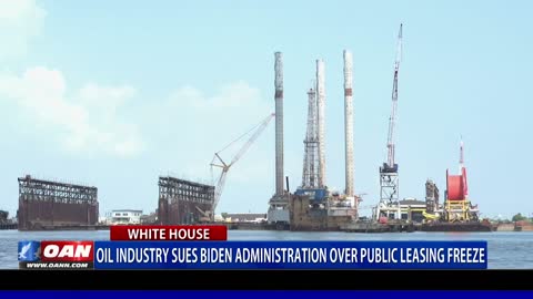Oil industry sues Biden administration over public leasing freeze