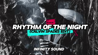 Rhythm Of The Night (CALVIN SPADES Edit)