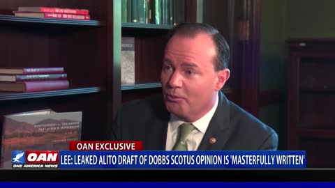 Sen. Lee: Leaked Alito draft of Dobbs SCOTUS opinion is 'masterfully written'