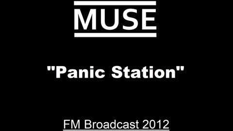 Muse - Panic Station (Live in Cologne, Germany 2012) FM Broadcast