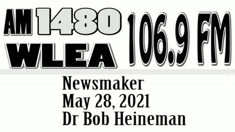 Wlea Newsmaker, May 28, 2021, Dr. Robert Heineman