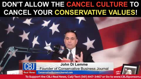 Don't Allow The Cancel Culture to CANCEL Your Conservative Values!