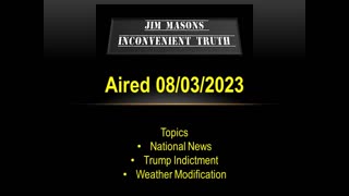 Jim Mason's Inconvenient Truth 08/03/2023