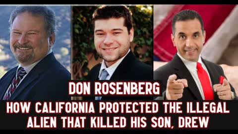How California Protected the Illegal Alien that Killed His 25 Year Old Son