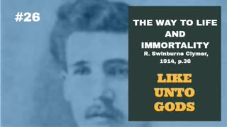 #26: LIKE UNTO GODS: The Way To Life and Immortality, Reuben Swinburne Clymer, 1914
