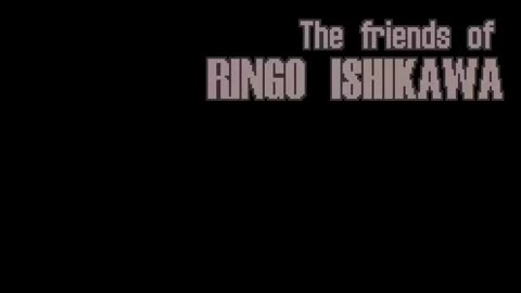 The friends of Ringo Ishikawa