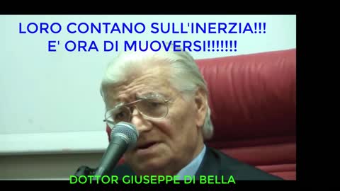 DOTTOR GIUSEPPE DI BELLA E' ORA DI MUOVERSI!!!!! LORO CONTANO SULL' INERZIA!!!!