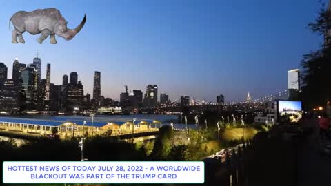 HOTTEST NEWS OF TODAY JULY 28, 2022 - A WORLDWIDE BLACKOUT WAS