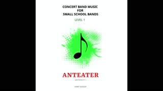 ANTEATER – (Concert Band Program Music) – Gary Gazlay