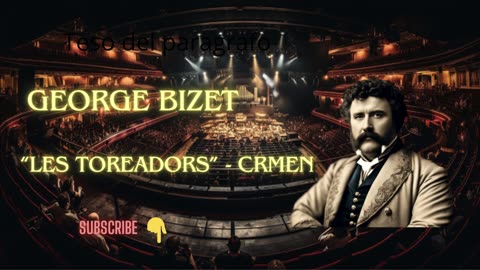 Georges Bizet - Les Toreadors from Carmen Opera | Energetic Classical Music | Vibrant Perfomance