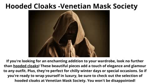 Hooded Cloaks -Venetian Mask Society