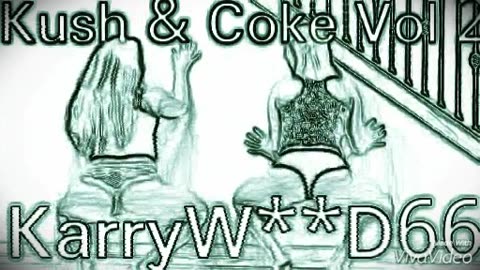 "KUSH & COKE" Karry W☆☆D 66