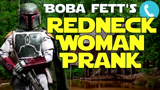 Boba Fett Calls a Redneck Woman - Prank Call