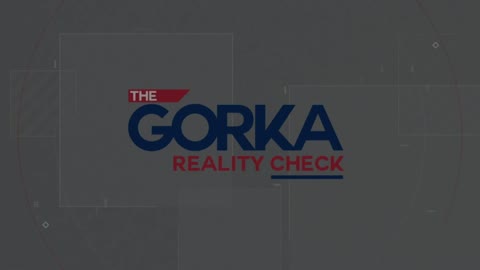 The Gorka Reality Check FULL SHOW: America: A Tale of Two Countries.