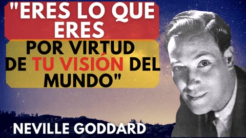 Imagínate el SENTIMIENTO DE TUS SUEÑOS ya cumplidos... Neville Goddard en ESPAÑOL