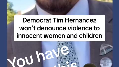 Democrat rep. Tim Hernandez caught on camera refusing to condemn violence against women & children