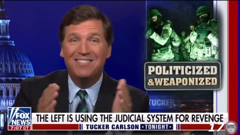 Tuckers opening monologue about how the left has Weaponized the judicial system.