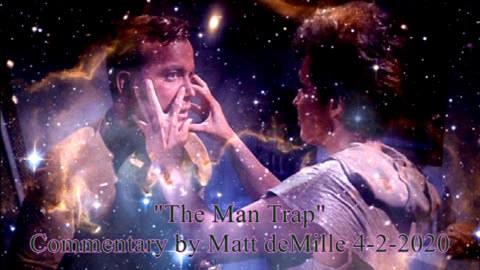 Matt deMille Star Trek Commentary: The Man Trap