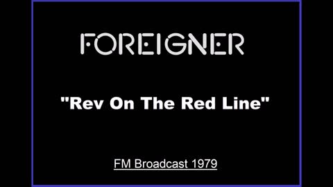 Foreigner - Rev On The Red Line (Live in Atlanta, Georgia 1979) FM Broadcast