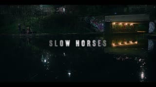 Slow Horses Trailer