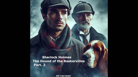 Sherlock Holmes The Hound of the Baskervilles Part. 2. BBC RADIO DRAMA