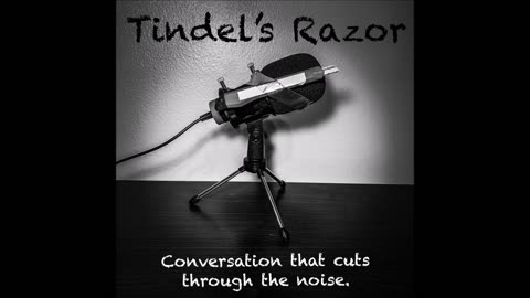 Tindel's Razor Podcast #1 - My Story