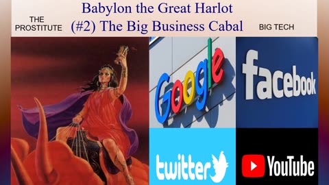 Babylon the Great Harlot=the Big Business Cabal (#2)